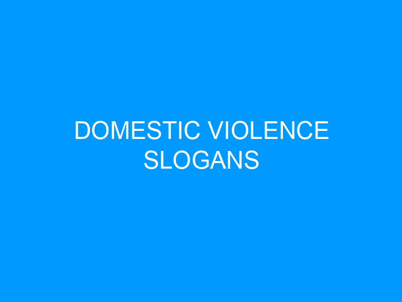 Domestic Violence Slogans