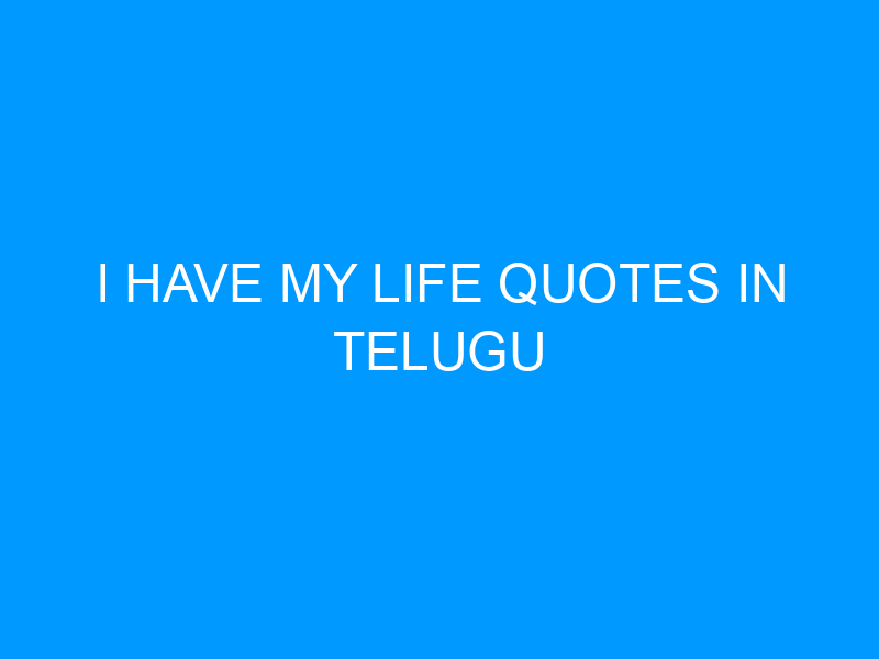 I Hate My Life Quotes In Telugu