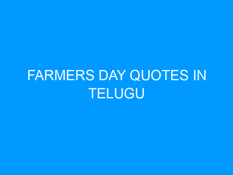 Farmers Day Quotes In Telugu