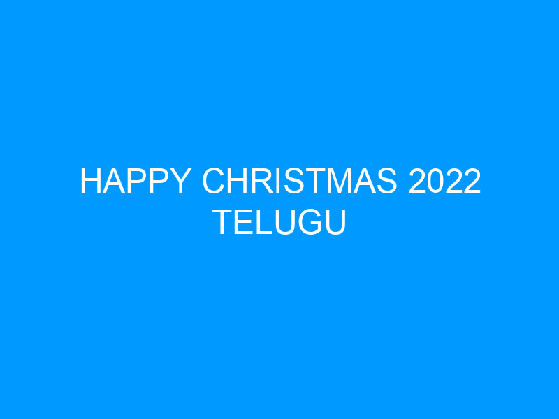 Happy Christmas 2022 Telugu